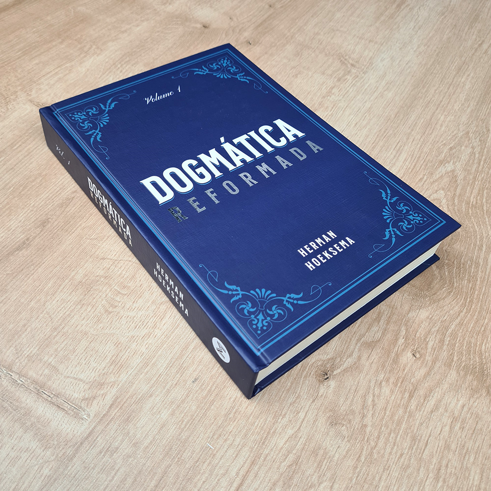Dogmática Reformada | Vol 1 | Herman Hoksema