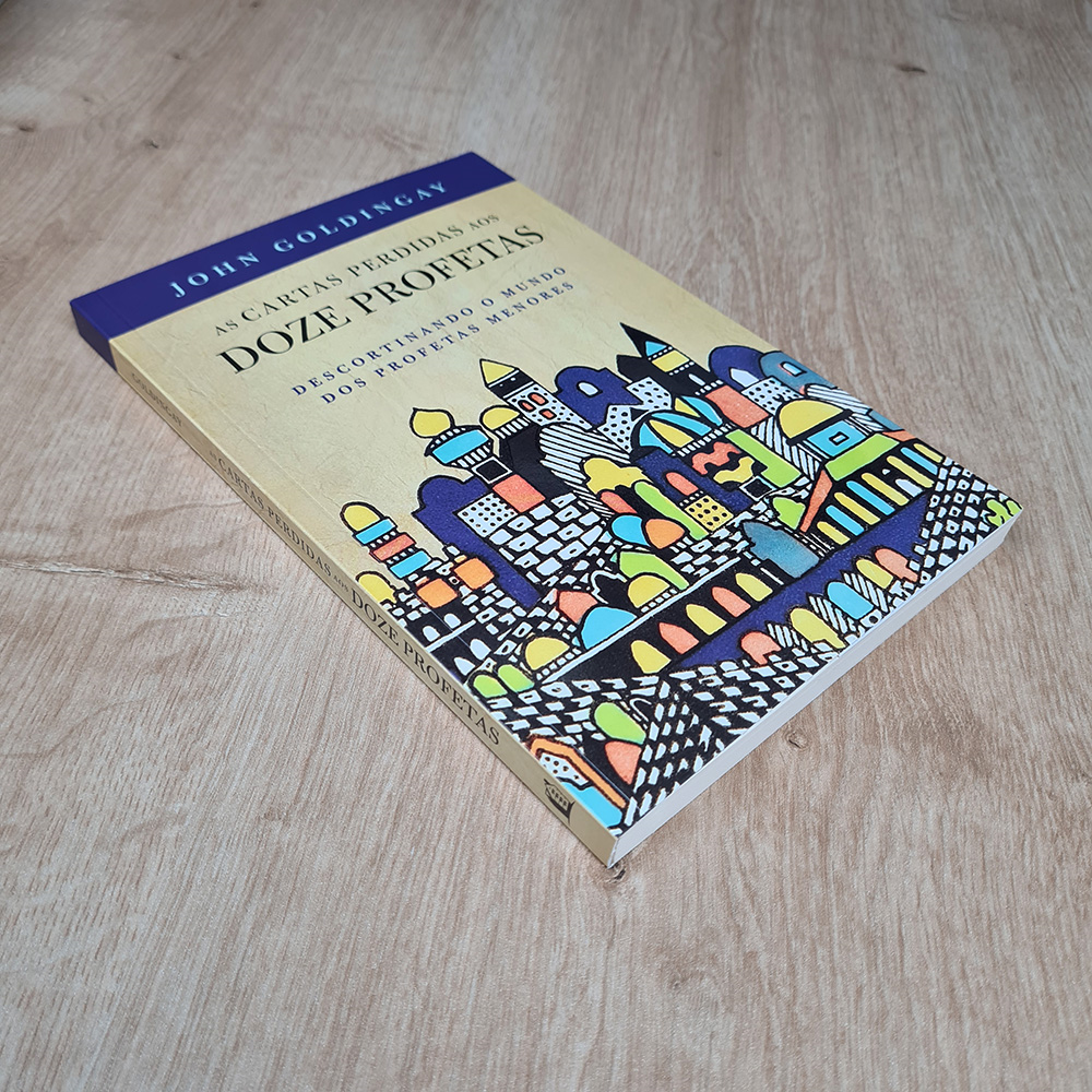 As Cartas Perdidas Aos Doze Profetas | John Goldingay