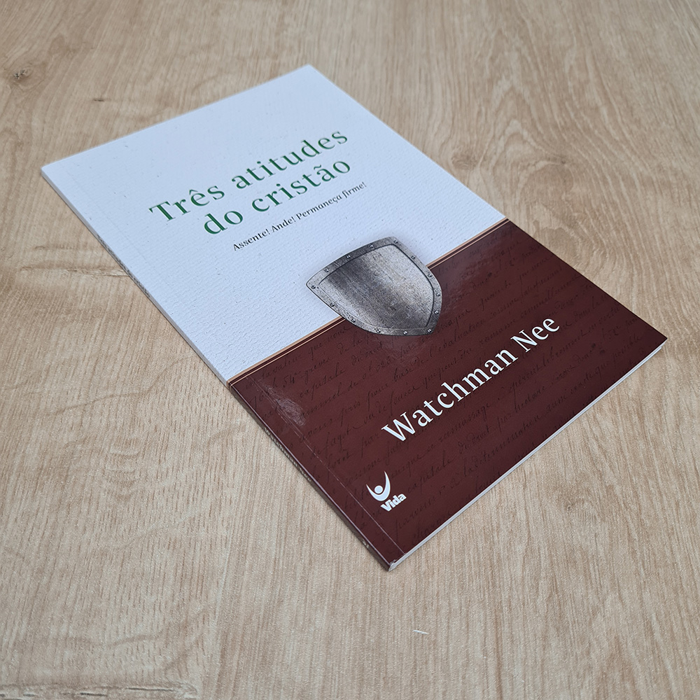 Três Atitudes do Cristão | Watchman Nee