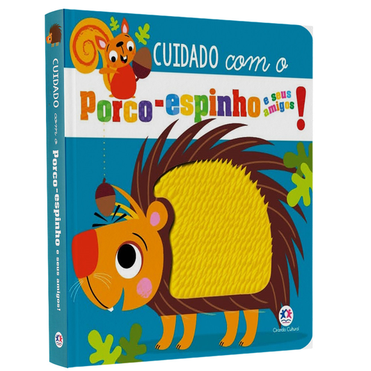 Livro Toque e Sinta | Cuidado com o Porco-Espinho e Seus Amigos!