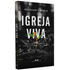 Igreja Viva | Ronaldo Lidório