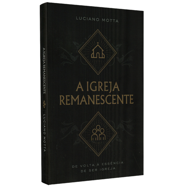 A Igreja Remanescente | Luciano Motta