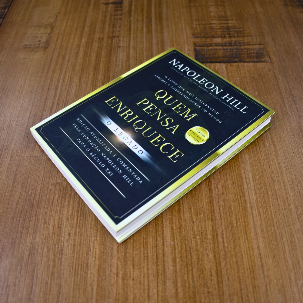 Quem Pensa Enriquece: O Legado | Ed Bolso | Napoleon Hill