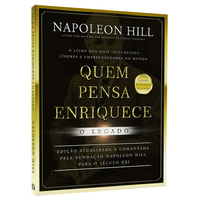 Quem Pensa Enriquece: O Legado | Ed Bolso | Napoleon Hill