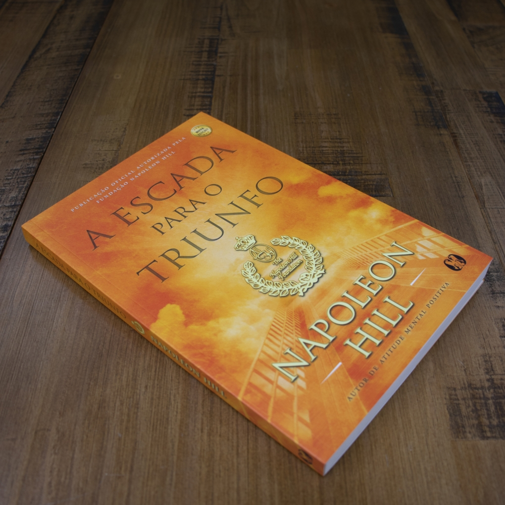 A Escada Para O Triunfo | Napoleon Hill