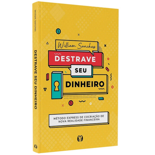 Destrave Seu Dinheiro | William Sanches