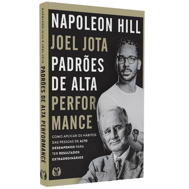Padrões de Alta Performance | Napoleon Hill e Joel Jota