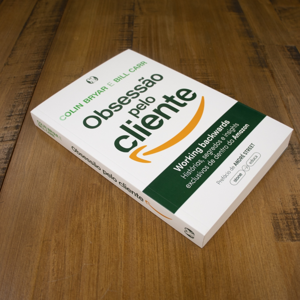 Obsessão pelo Cliente | Colin Bryar e Bill Carr