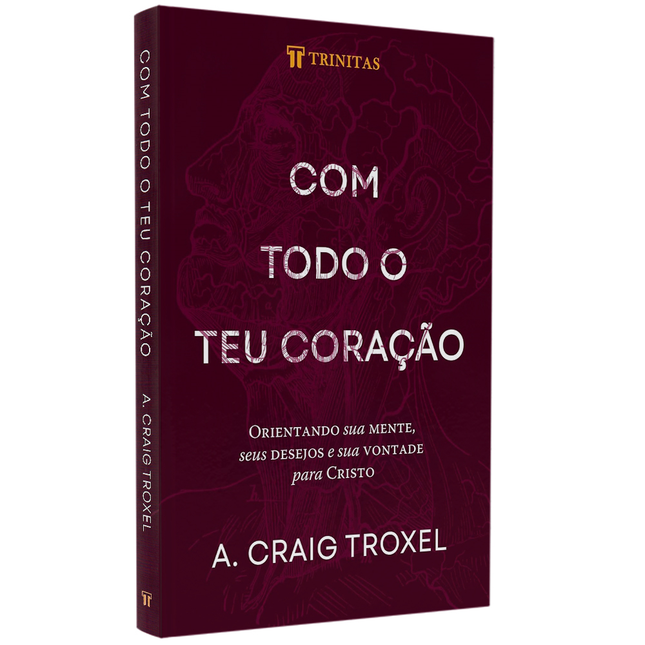 Com Todo o teu Coração |  A Craig Troxel