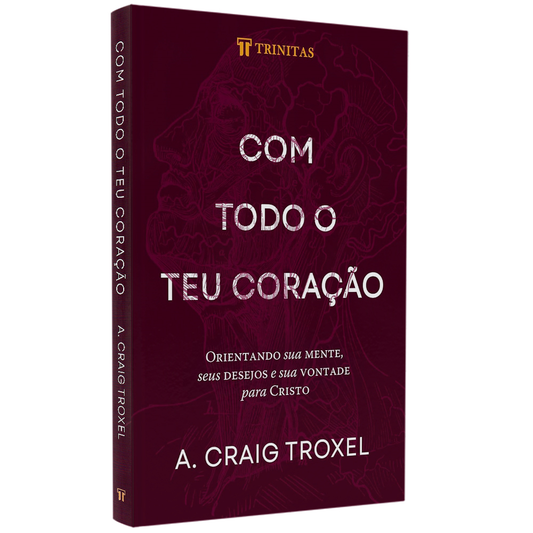 Com Todo o teu Coração |  A Craig Troxel