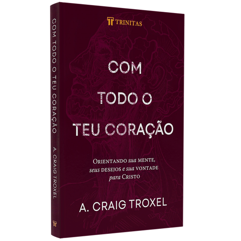 Com Todo o teu Coração |  A Craig Troxel