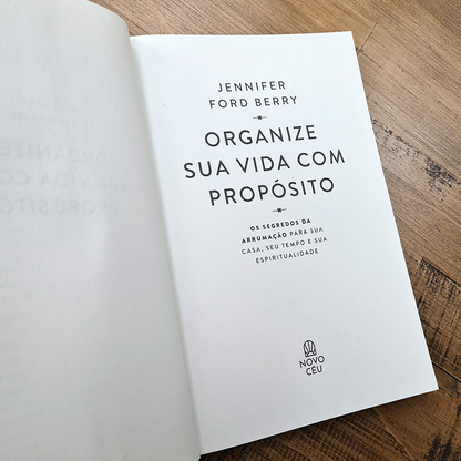 Organize Sua Vida Com Propósito | Jennifer Ford Berry