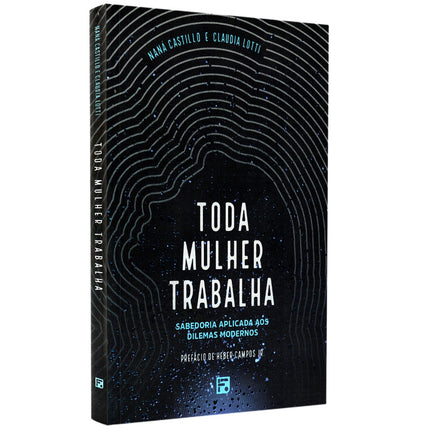Toda Mulher Trabalha | Naná Castillo e Claudia Lotti