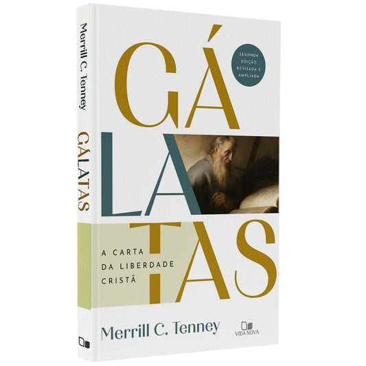 Gálatas | A Carta da Liberdade Cristã| Merrill C Tenney