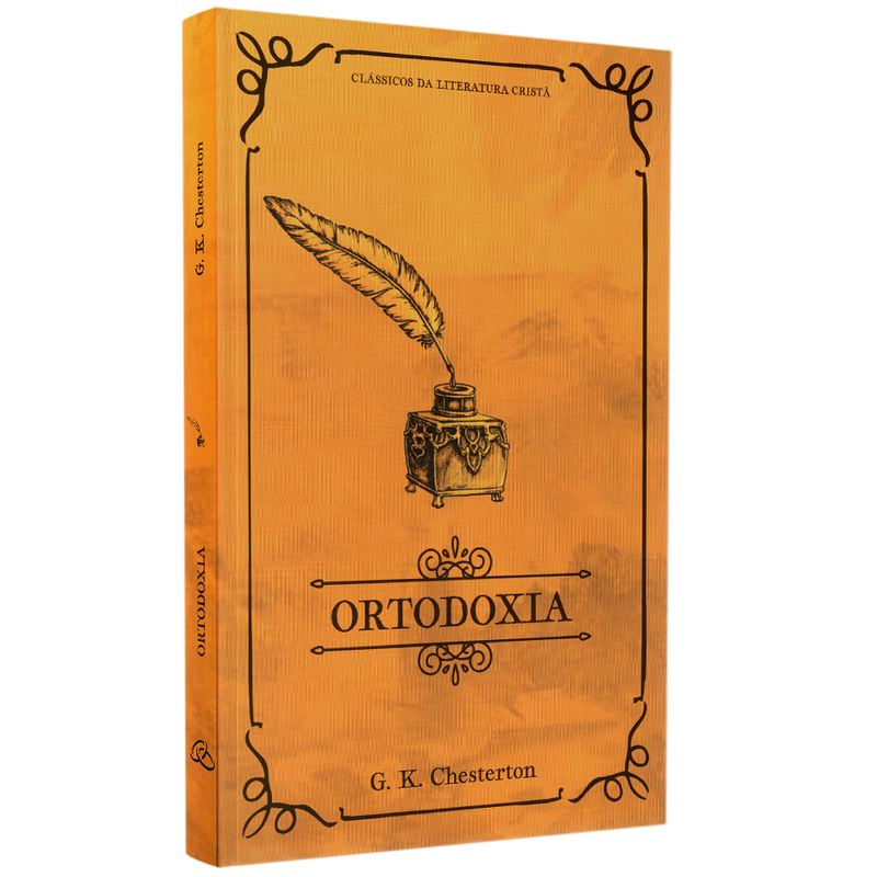 Ortodoxia | Clássicos da Literatura | G K Chesterton