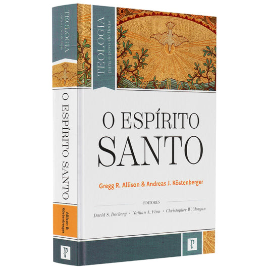 O Espírito Santo | Gregg R Allison