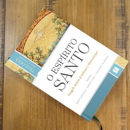 O Espírito Santo | Gregg R Allison