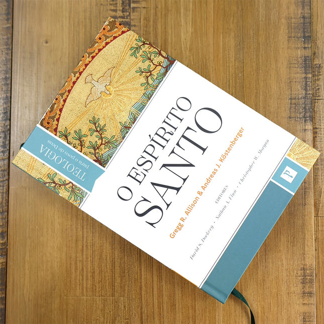 O Espírito Santo | Gregg R Allison