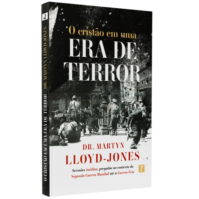 O Cristão em uma Era do Terror |  Dr Martyn Llloyd Jones
