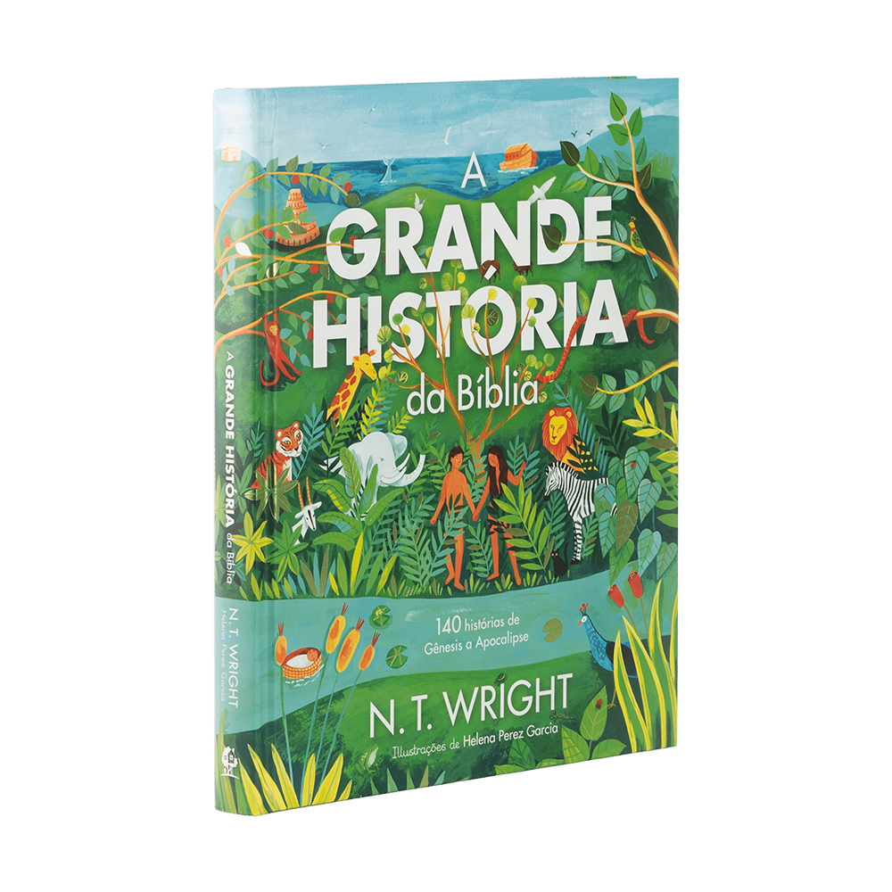 A Grande História da Bíblia | N T Wright