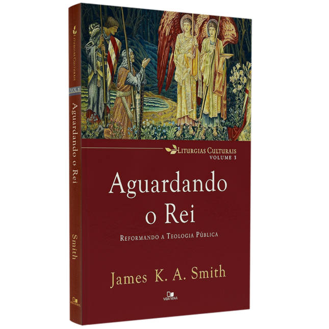 Aguardando o Rei |  James K A Smith