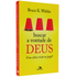 Buscar a Vontade de Deus |  Bruce K Waltke