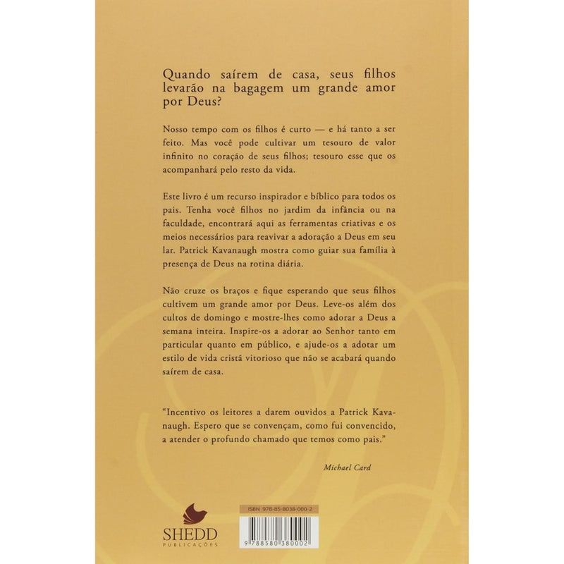 Criando Filhos que Adoram a Deus | Patrick Kavanaugh