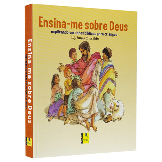 Ensina-me Sobre Deus | L J Sattgast e Jan Elkins