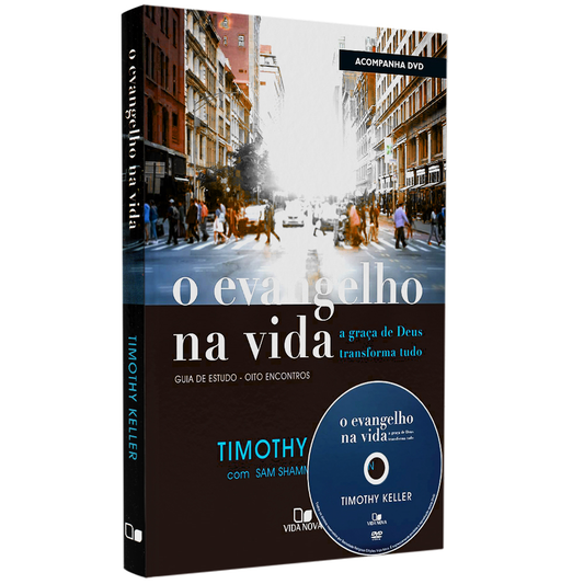 O Evangelho na Vida | Timothy Keller