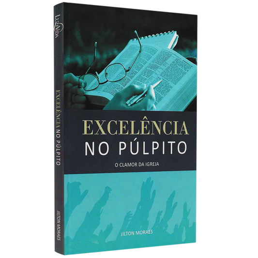 Excelência no Púlpito | Jilton Moraes
