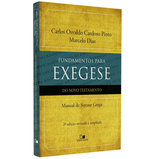 Fundamentos Para Exegese do Novo Testamento | 2ª Edição | Carlos Osvaldo Cardoso Pinto e Marcelo Dias