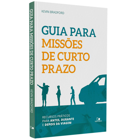 Guia Para Missões de Curto Prazo | Kevin Bradford