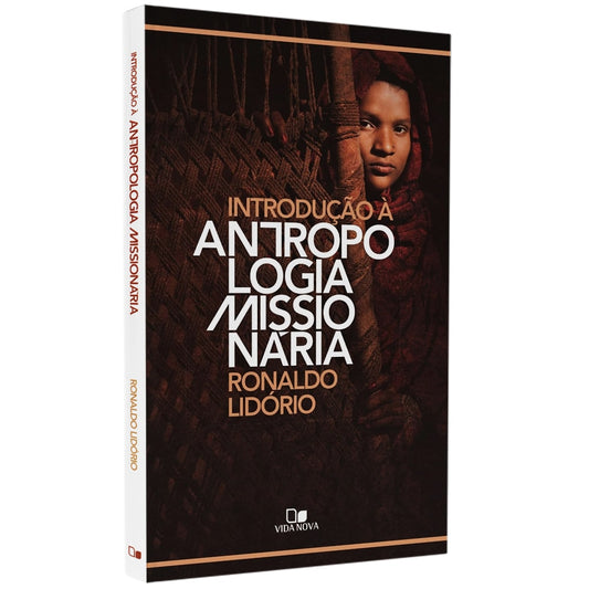 Introdução à Antropologia Missionária | Ronaldo Lidório