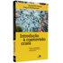 Introdução à Cosmovisão Cristã | Michael W Goheen e Craig G Bartholomew