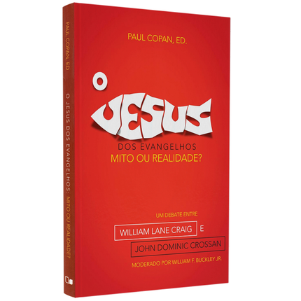O Jesus dos Evangelhos: Mito ou Realidade? | Ed Paul Copan