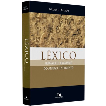 Léxico Hebraico e Aramaico do Antigo Testamento | William L Holladay