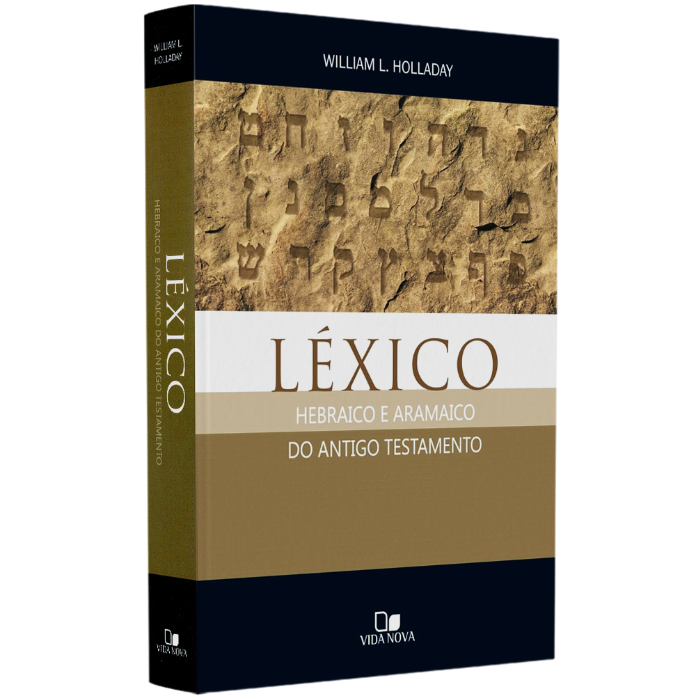 Léxico Hebraico e Aramaico do Antigo Testamento | William L Holladay