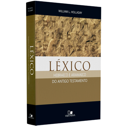 Léxico Hebraico e Aramaico do Antigo Testamento | William L Holladay