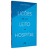 Lições de um Leito de Hospital | John Piper