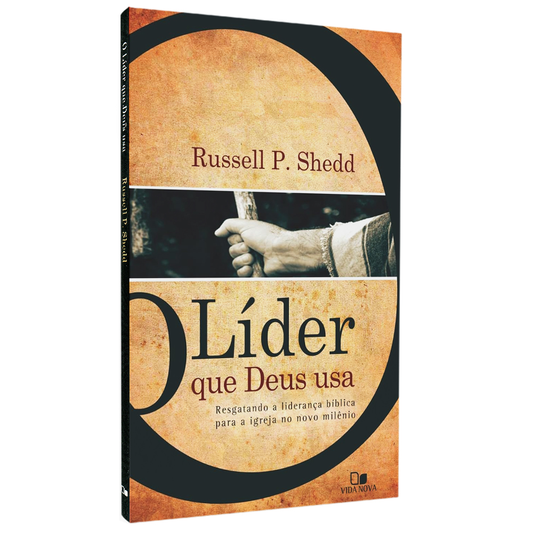 O Líder que Deus Usa | Russell P Shedd