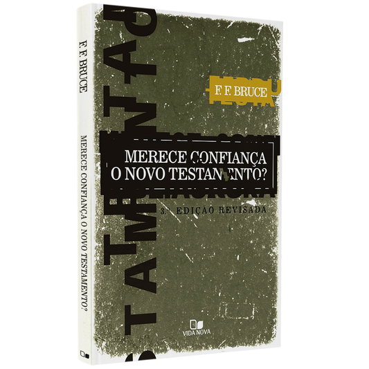 Merece Confiança o Novo Testamento? |  F F Bruce