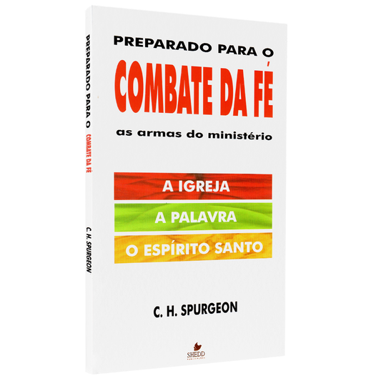 Preparado Para o Combate da Fé | C H Spurgeon
