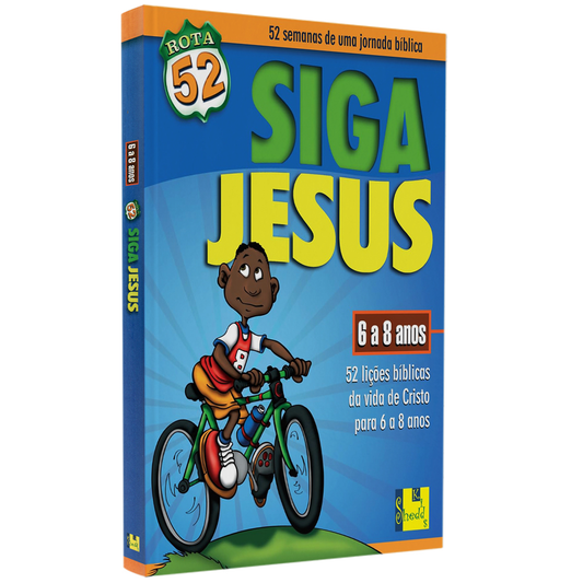 Rota 52 | Siga Jesus | 52 Lições Bíblicas da Vida de Cristo | De 6 a 8 Anos
