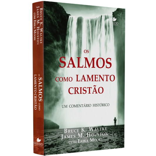 Os Salmos Como Lamento Cristão | Bruce K Waltke James M Houston e Erika Moore