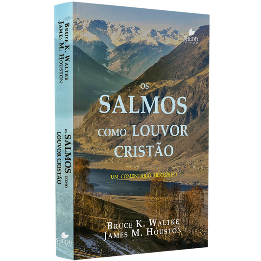Os Salmos Como Louvor Cristão | Bruce K Waltke e James M Houston