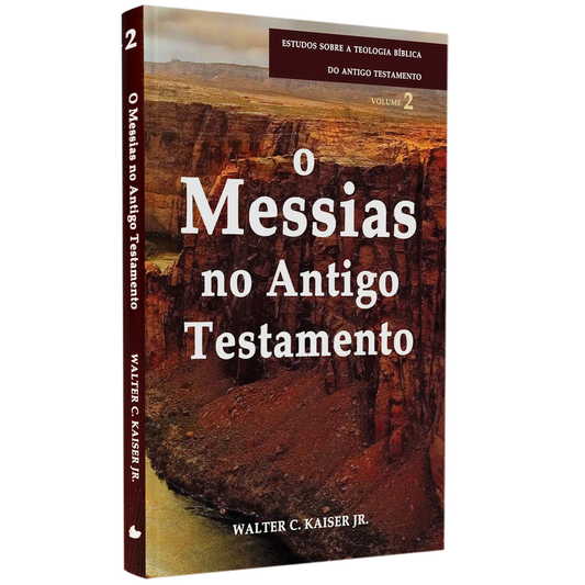 O Messias no Antigo Testamento | 
Walter C Kaiser Jr