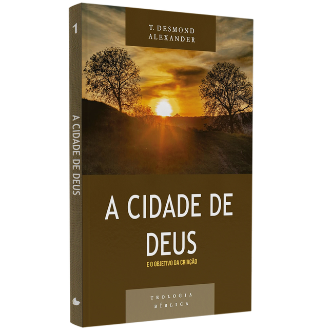 Série Teologia Bíblica | A Cidade de Deus e o Objetivo da Criação | T Desmond Alexander