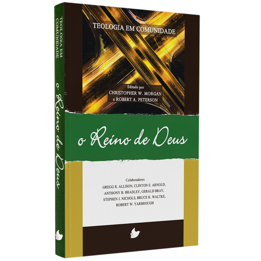 Série Teologia em Comunidade | Reino de Deus | Christopher W Morgan e Robert A Peterson