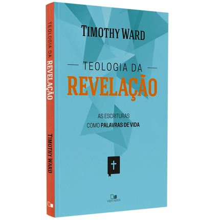 Teologia da Revelação | Timothy Ward