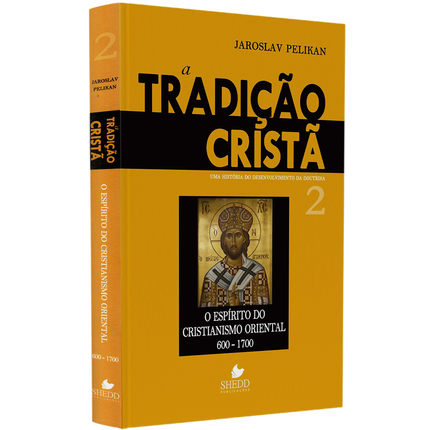 A Tradição Cristã | Vol 2 | Jaroslav Pelikan